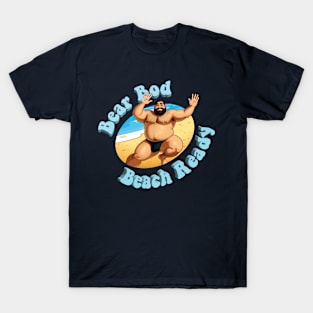 Bear Bod, Beach Ready!  No. 11 T-Shirt